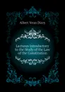 Lectures Introductory to the Study of the Law of the Constitution - Dicey Albert Venn
