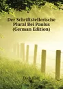 Der Schriftstellerische Plural Bei Paulus  (German Edition) - Dick Karl