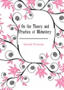 On the Theory and Practice of Midwifery - Churchill Fleetwood