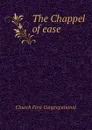 The Chappel of ease - Church First Congregational