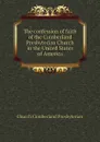 The confession of faith of the Cumberland Presbyterian Church in the United States of America - Church Cumberland Presbyterian