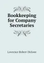 Bookkeeping for Company Secretaries - Lawrence Robert Dicksee