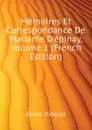 Memoires Et Correspondance De Madame D.epinay, Volume 1 (French Edition) - Denis Diderot