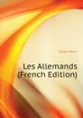 Les Allemands (French Edition) - Didon Henri