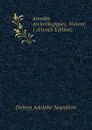 Annales Archeologiques, Volume 1 (French Edition) - Didron Adolphe Napoléon