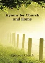 Hymns for Church and Home - Episcopal Church
