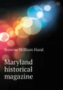 Maryland historical magazine - Browne William Hand