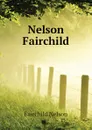 Nelson Fairchild - Fairchild Nelson