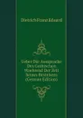 Ueber Die Aussprache Des Gothischen Waehrend Der Zeit Seines Bestehens (German Edition) - Dietrich Franz Eduard