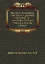 Memoires Particuliers Pour Servir A L.histoire De L.eglise De L.amerique Du Nord, Volume 2 (French Edition) - Faillon Étienne Michel
