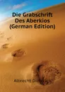 Die Grabschrift Des Aberkios (German Edition) - Albrecht Dieterich