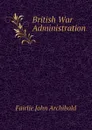 British War Administration - Fairlie John Archibald