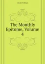 The Monthly Epitome, Volume 4 - Clarke William