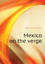 Mexico on the verge - Dillon Emile Joseph