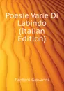 Poesie Varie Di Labindo (Italian Edition) - Fantoni Giovanni