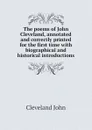 The poems of John Cleveland, annotated and correctly printed for the first time with biographical and historical introductions - Cleveland John