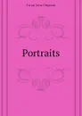 Portraits - Farrar John Chipman