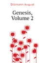 Genesis, Volume 2 - Dillmann August