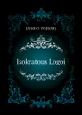 Isokratous Logoi - Dindorf Wilhelm