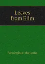 Leaves from Elim - Farningham Marianne