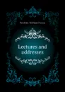 Lectures and addresses - F. W. Farrar