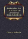 Recherches Sur Les Causes De L.indigence (French Edition) - Clément Ambroise