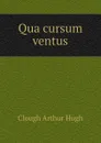 Qua cursum ventus - Clough Arthur Hugh
