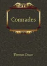 Comrades - Thomas Dixon
