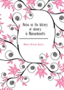 Notes on the history of slavery in Massachusetts - Moore George Henry