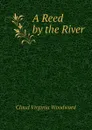 A Reed by the River - Cloud Virginia Woodward