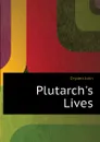 Plutarch.s Lives - Dryden John