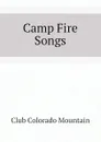 Camp Fire Songs - Club Colorado Mountain