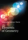 Elements of Geometry - Legendre Adrien Marie