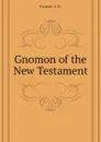 Gnomon of the New Testament - Fausset A. R.