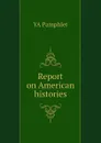 Report on American histories - YA Pamphlet