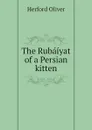 The Rubaiyat of a Persian kitten - Herford Oliver