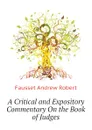 A Critical and Expository Commentary On the Book of Judges - Fausset Andrew Robert