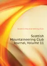 Scottish Mountaineering Club Journal, Volume 11 - Scottish Mountaineering Club