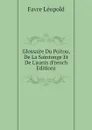 Glossaire Du Poitou, De La Saintonge Et De L.aunis (French Edition) - Favre Léopold