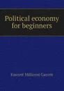 Political economy for beginners - Fawcett Millicent Garrett