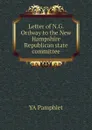 Letter of N.G. Ordway to the New Hampshire Republican state committee - YA Pamphlet
