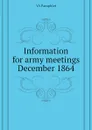 Information for army meetings  December 1864 - YA Pamphlet