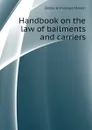 Handbook on the law of bailments and carriers - Dobie Armistead Mason