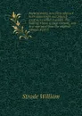 Poetical works, now first collected from manuscript and printed sources, to which is added, The floating island, a tragi-comedy, now first reprinted from the original edition of 1655 - Strode William