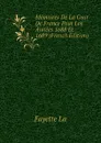 Memoires De La Cour De France Pour Les Annees 1688 Et 1689 (French Edition) - Fayette La