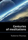 Centuries of meditations - Traherne Thomas