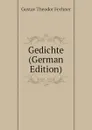 Gedichte (German Edition) - Fechner Gustav Theodor