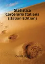 Statistica Carceraria Italiana  (Italian Edition) - Conti Ugo