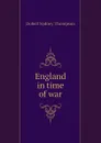 England in time of war - Dobell Sydney Thompson