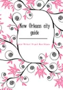 New Orleans city guide - Federal Writers' Project. New Orleans